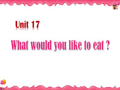 Bài giảng môn Tiếng Anh Lớp 5 - Unit 17: What would you like to eat? - Lesson 1