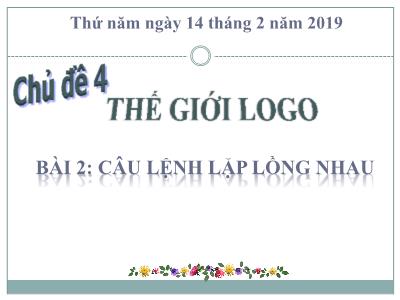 Bài giảng môn Tin Học Lớp 5 - Bài 2: Câu lệnh lặp lồng nhau (GV: Nguyễn Thị Hiền - Năm học 2018-2019)