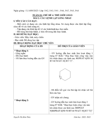 Kế hoạch bài dạy môn Tin Học Lớp 5 - Tuần 22, Chủ đề 4: Thế giới logo - Bài 2: Câu lệnh lặp lồng nhau (GV: Nguyễn Thị Kim Thùy - Năm học 2022-2023)